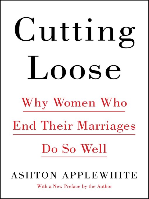 Title details for Cutting Loose by Ashton Applewhite - Available